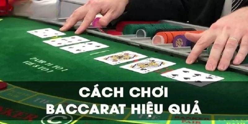 Chiến thuật chơi Baccarat mang lại kết quả bất ngờ