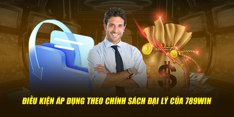 điều kiện áp dụng chính sách đại lý