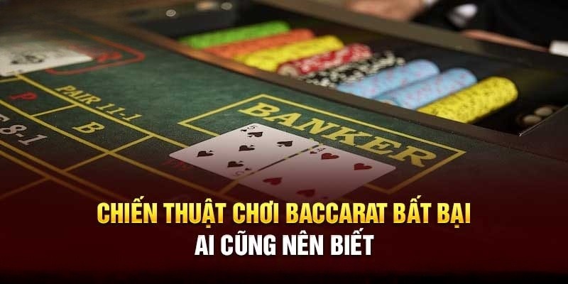 chiến thuật chơi baccarat bắt bài